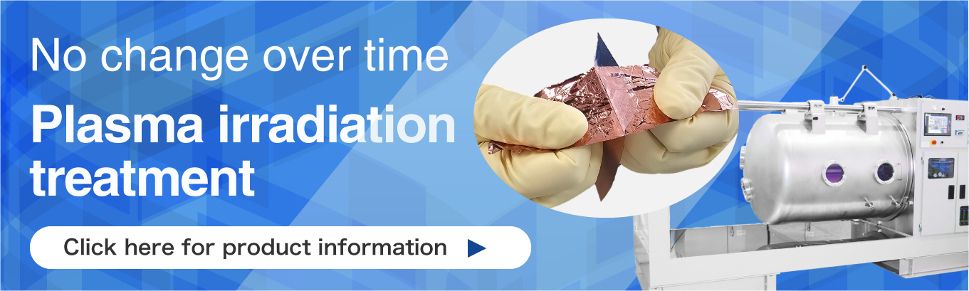 No change over time. Plasma irradiation treatment.